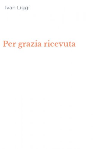 Per grazia ricevuta