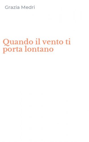 Quando il vento ti porta lontano