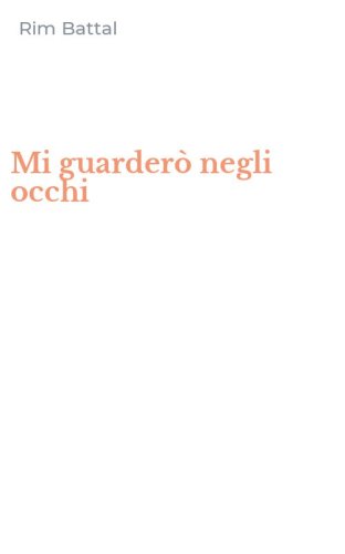 Mi guarder&ograve; negli occhi