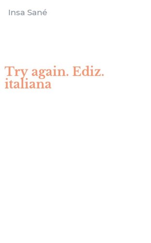 Try again. Ediz. italiana
