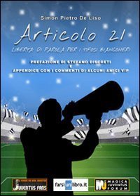 Articolo 21. Libert&agrave; di parola per i tifosi bianconeri