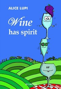 Wine has spirit