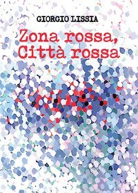Zona rossa, citt&agrave; rossa