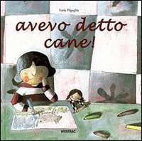Avevo detto cane!