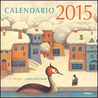 CHI LEGGE... SOGNA TUTTO L'ANNO. CALENDARIO 2015