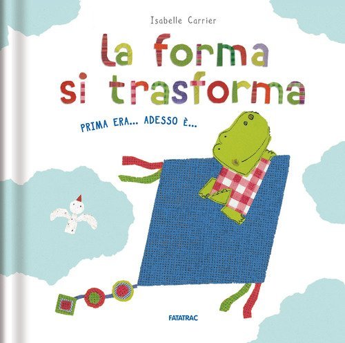 La forma si trasforma. Prima era... Adesso &egrave;...