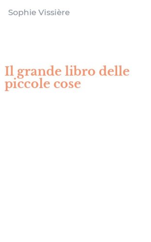 Il grande libro delle piccole cose