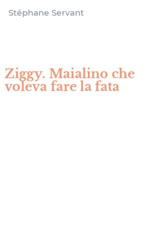 Ziggy. Maialino che voleva fare la fata