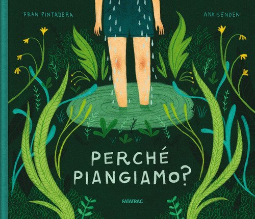 Perch&eacute; piangiamo?