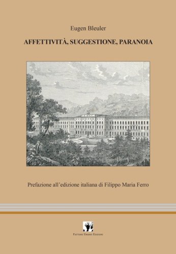 Affettivit&agrave;, suggestione, paranoia