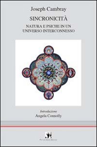 Sincronicit&agrave;. Natura e psiche in un universo interconnesso