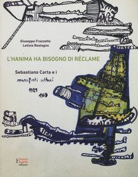 L'hanima ha bisogno di r&eacute;clame Sebastiano Carta e i manifesti settari 1929-1969
