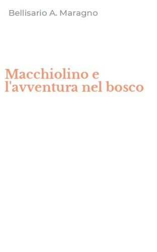 Macchiolino e l'avventura nel bosco