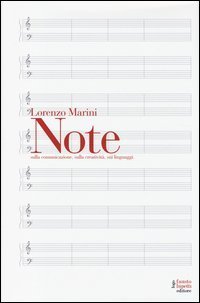 Note, sulla comunicazione, sulla creativit&agrave;, sui linguaggi