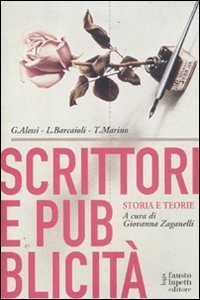 Scrittori e pubblicit&agrave;. Storia e teorie