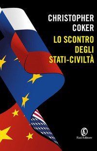 Lo scontro degli stati-civilt&agrave;
