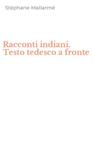 Racconti indiani. Testo tedesco a fronte