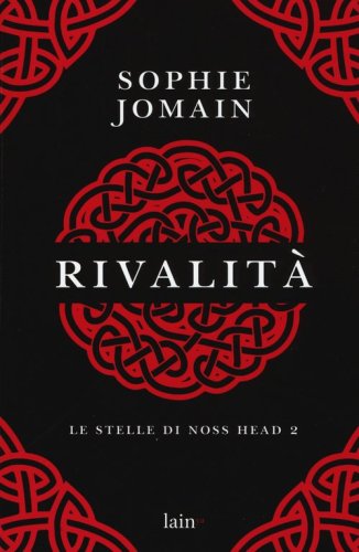 Rivalit&agrave;. Le stelle di Noss Head