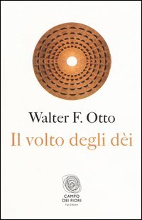 Il volto degli dei. Legge, archetipo e mito