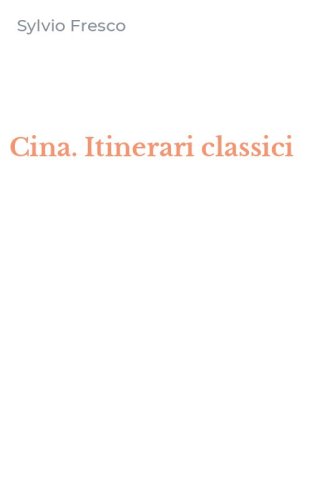Cina. Itinerari classici