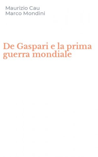 De Gaspari e la prima guerra mondiale