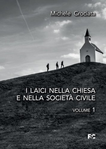 I laici nella Chiesa e nella societ&agrave; civile