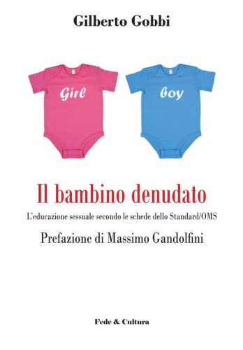 Il bambino denudato. L'educazione sessuale secondo le schede dello standard/OMS