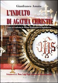 Indulto di Agatha Christie. Come si &egrave; salvata la Messa tridentina in Inghilterra