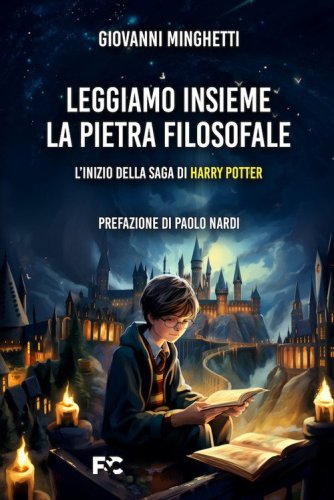 Leggiamo insieme &laquo;La pietra filosofale&raquo;. L'inizio della saga di Harry P0tter