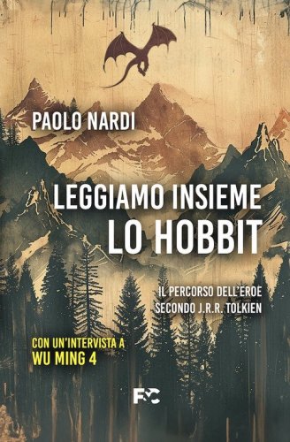 Leggiamo insieme &laquo;Lo Hobbit&raquo;. Il percorso dell'eroe secondo J.R.R. Tolkien