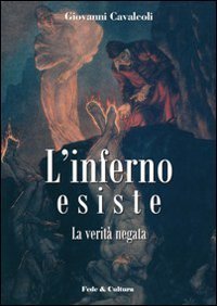 L'inferno esiste. La verit&agrave; negata
