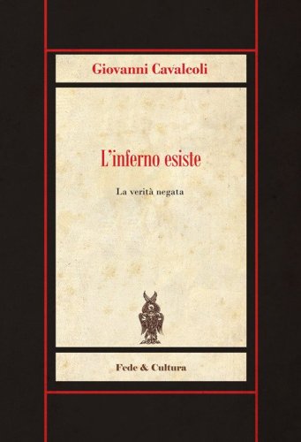 L'inferno esiste. La verit&agrave; negata