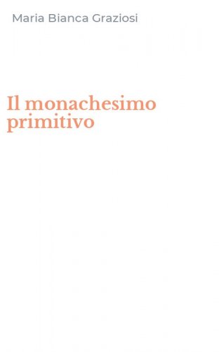 Il monachesimo primitivo