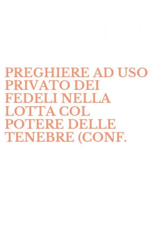 PREGHIERE AD USO PRIVATO DEI FEDELI NELLA LOTTA COL POTERE DELLE TENEBRE (CONF.