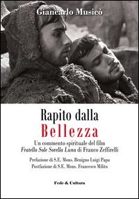 Rapito dalla bellezza. Un commento spirituale del film &laquo;Fratello sole sorella luna&raquo; di Franco Zeffirelli - LUNA" DI FRANCO ZEFFIRELLI