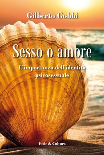 Sesso o amore l'importanza dell'identit&agrave; psicosessuale