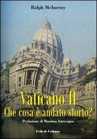 Vaticano II. Che cosa &egrave; andato storto?