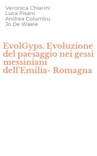 EvolGyps. Evoluzione del paesaggio nei gessi messiniani dell'Emilia-Romagna