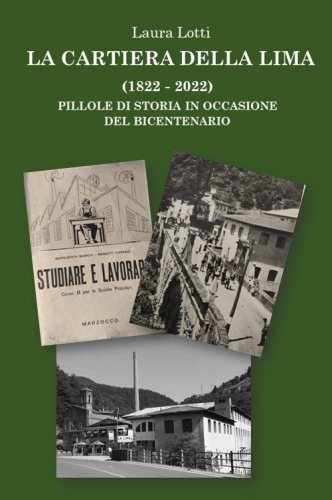La cartiera della Lima. 1822-2022 pillole di storia in occasione del bicentenario