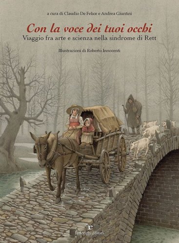Con la voce dei tuoi occhi. Viaggio fra arte e scienza nella sindrome di Rett