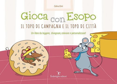 Gioca con Esopo. Il topo di campagna e il topo di citt&agrave;