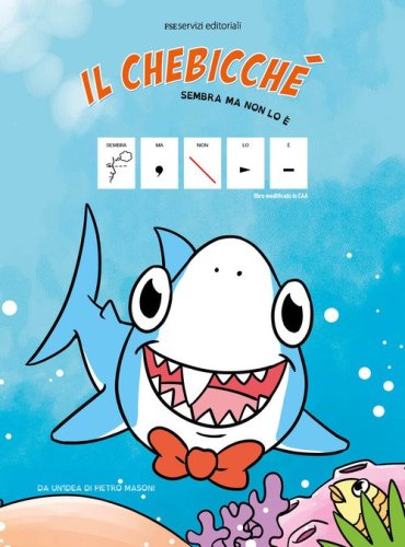 Il chebicch&eacute;. Sembra ma non lo &egrave;. Ediz. CAA