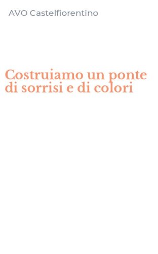 Costruiamo un ponte di sorrisi e di colori