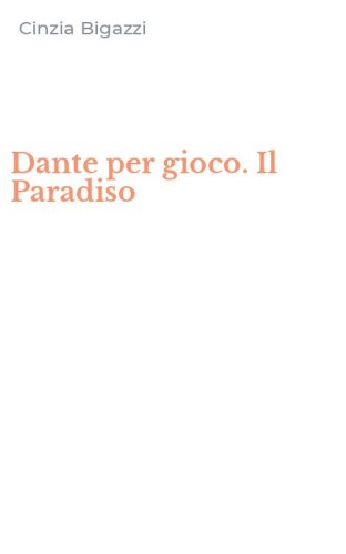 Dante per gioco. Il Paradiso