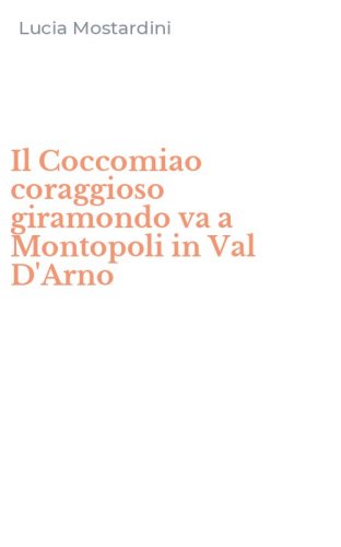 Il Coccomiao coraggioso giramondo va a Montopoli in Val D'Arno