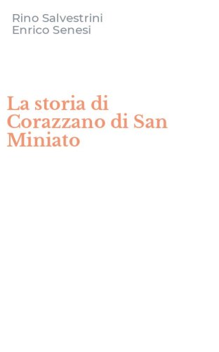 La storia di Corazzano di San Miniato