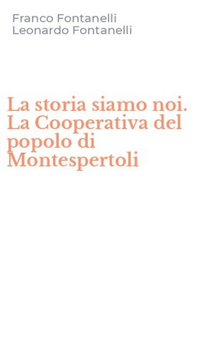 La storia siamo noi. La Cooperativa del popolo di Montespertoli