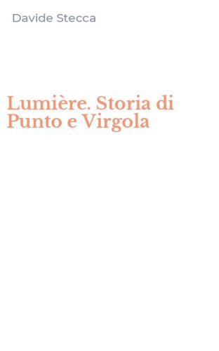 Lumi&egrave;re. Storia di Punto e Virgola