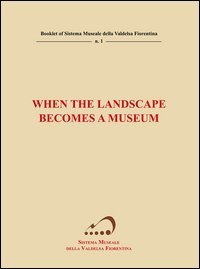 When the landscape becomes a museum