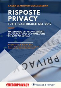 Risposte Privacy. Tutti i casi risolti nel 2019